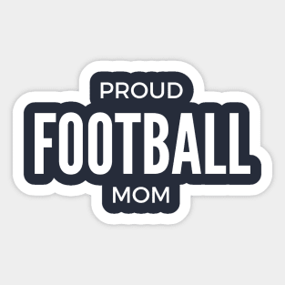 Proud Football Mom Sticker